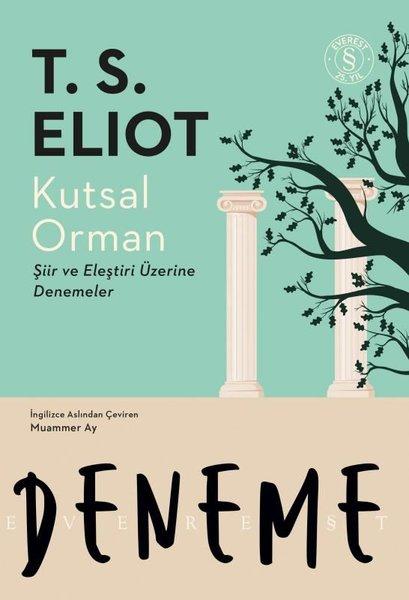 Kutsal Orman - Şiir ve Eleştiri Üzerine Denemeler | Everest Yayınları (İnce Kapak)  - Resim 1