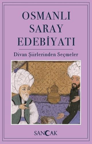 Osmanlı Saray Edebiyatı | Sancak Yayınları (Ciltsiz)  - Resim 1