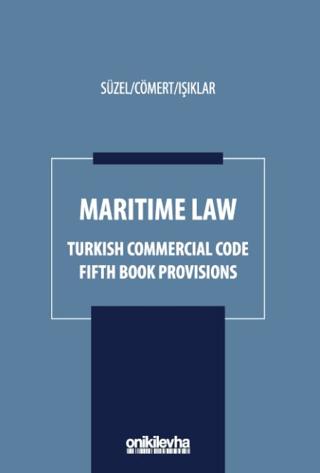 Maritime Law - Turkish Commercial Code Fifth Book Provisions | On İki Levha Yayınları (Ciltli)  - Resim 1