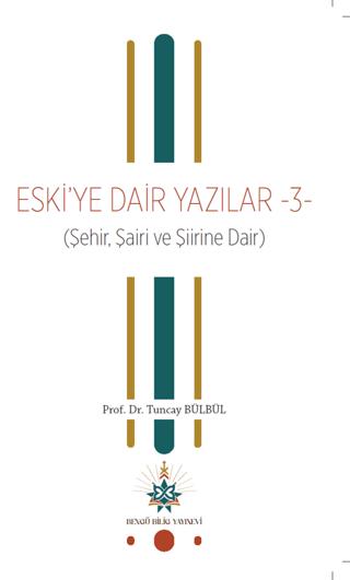 Eski’ye Dair Yazılar 3 | Bengü Bilig Yayınevi (Ciltsiz)  - Resim 1