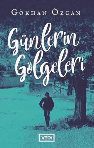 Günlerin Gölgeleri | Vadi Yayınları (Ciltsiz)  - Resim 1