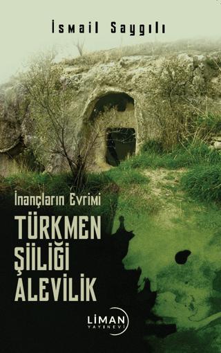 İnançların Evrimi Türkmen Şiiliği Alevilik | Liman Yayınevi (Ciltsiz)  - Resim 1