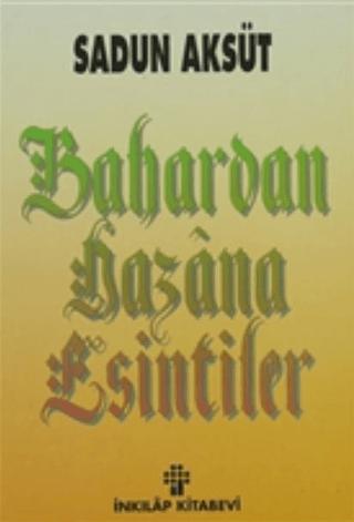 Bahardan Hazana Esintiler | İnkılap Kitabevi (Ciltsiz)  - Resim 1