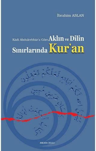 Aklın ve Dilin Sınırlarında Kur'an | Ankara Okulu Yayınları (Ciltsiz)  - Resim 1