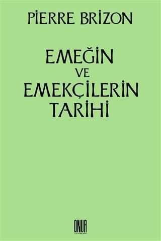 Emeğin ve Emekçilerin Tarihi