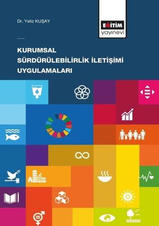 Kurumsal Sürdürülebilirlik İletişimi Uygulamaları | Eğitim Yayınevi - Bilimsel Eserler (Ciltsiz)  - Resim 1