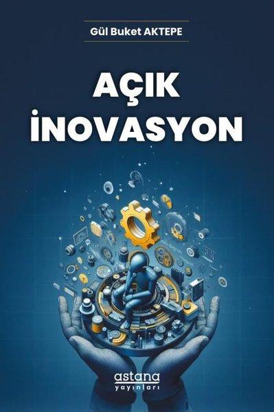 Açık İnovasyon | Astana Yayınları (İnce Kapak)  - Resim 1