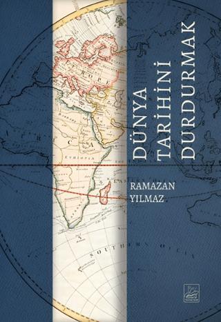 Dünya Tarihini Durdurmak