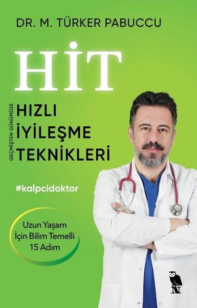 HİT - Geçmişten Günümüze Hızlı İyileşme Teknikleri - Uzun Yaşam İçin Bilim Temelli 15 Adım | Nemesis Kitap (İnce Kapak)  - Resim 1