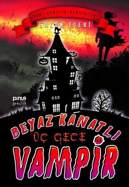 Beyaz Kanatlı Vampir 11 - Üç Gece | Pinus Kitap (İnce Kapak)  - Resim 1