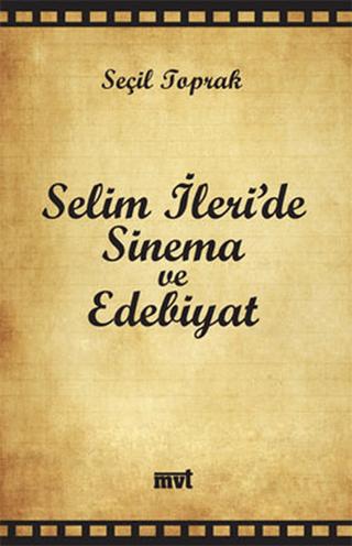 Selim İleri’de Sinema ve Edebiyat | MVT Yayıncılık (Ciltsiz)  - Resim 1