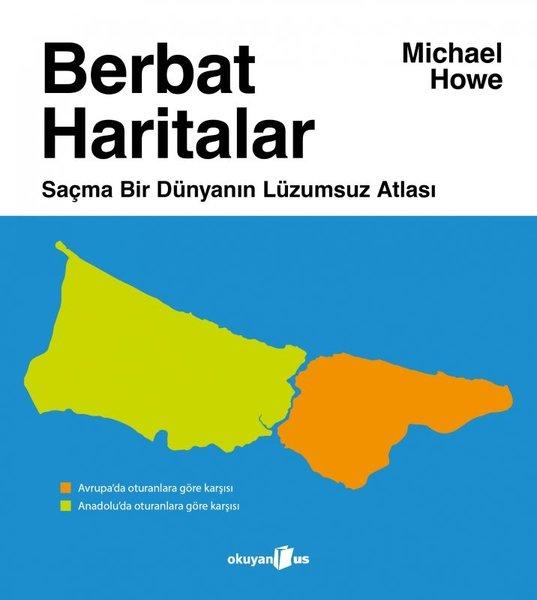 Berbat Haritalar - Saçma Bir Dünyanın Lüzumsuz Atlası | Okuyan Us Yayınları (İnce Kapak)  - Resim 1