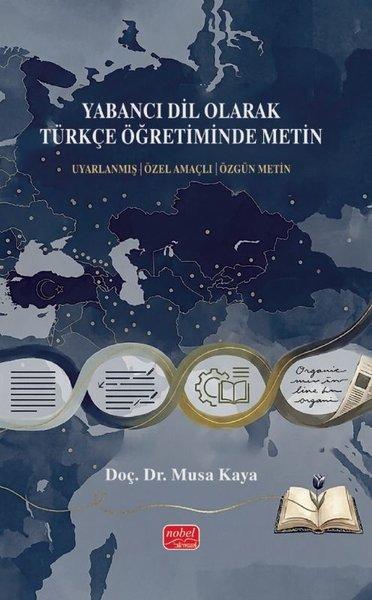 Yabancı Dil Olarak Türkçe Öğretiminde Metin Uyarlanmış  -  Özel Amaçlı  -  Özgün Metin | Nobel Bilimsel Eserler (İnce Kapak)  - Resim 1