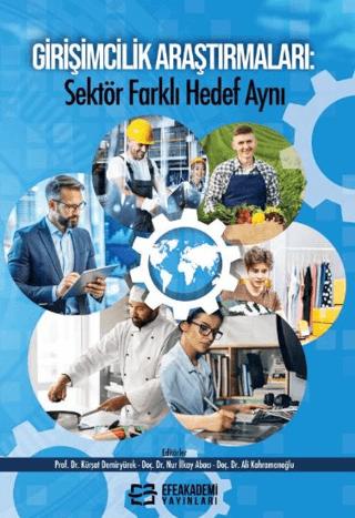 Girişimcilik Araştırmaları: Sektör Farklı Hedef Aynı | Efe Akademi Yayınları (Ciltsiz)  - Resim 1