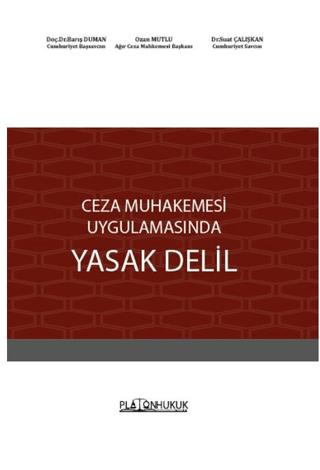 Ceza Muhakemesi Uygulamasında Yasak Delil