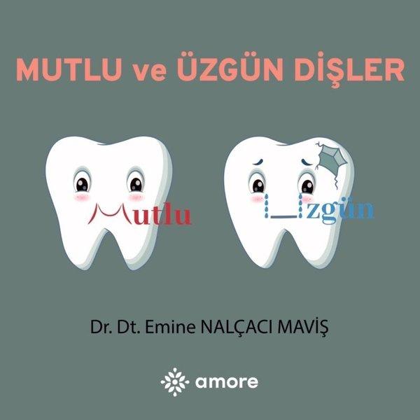 Mutlu ve Üzgün Dişler | Amore Yayınları (İnce Kapak)  - Resim 1