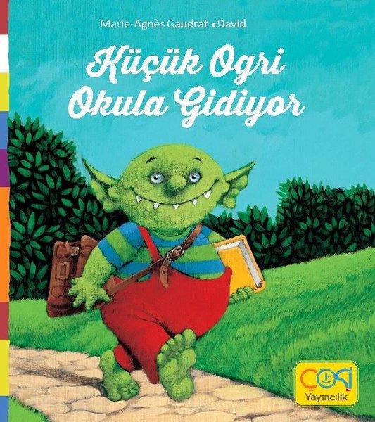 Küçük Ogri Okula Gidiyor | Çoki Yayıncılık (İnce Kapak)  - Resim 1