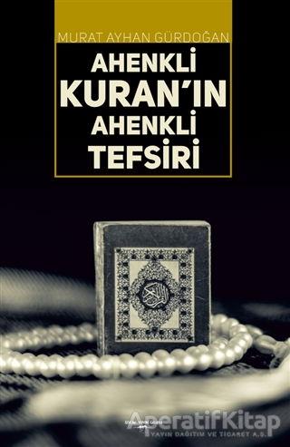 Ahenkli Kuran’ın Ahenkli Tefsiri - Murat Ayhan Gürdoğan - Sokak Kitapları Yayınları | Sokak Kitapları Yayınları - Resim 1