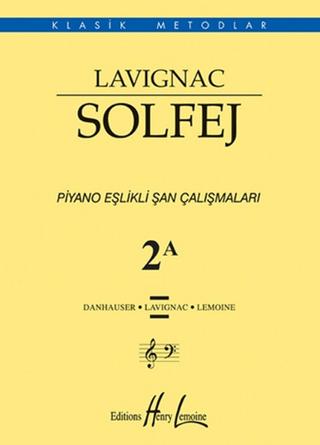 Lavignac Solfej 2A - Piyano Eşlikli Şan Çalışmaları