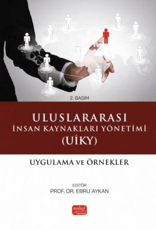 Uluslararası İnsan Kaynakları Yönetimi UİKY) - Uygulama Ve Örnekler