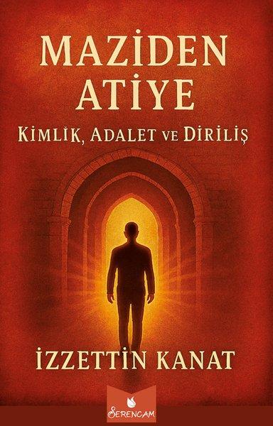 Maziden Atiye - Kimlik Adalet ve Diriliş | Serencam Yayınevi (İnce Kapak)  - Resim 1