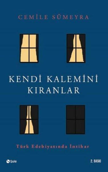 Kendi Kalemini Kıranlar - Türk Edebiyatında İntihar | Şule Yayınları (İnce Kapak)  - Resim 1