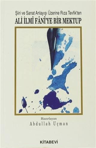 Şiiri ve Sanat Anlayışı Üzerine Rıza Tevfik’ten Ali İlmi Fani’ye Bir Mektup | Kitabevi Yayınları (Ciltsiz)  - Resim 1