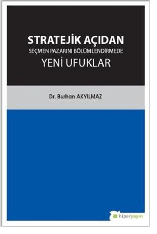 Stratejik Açıdan Seçmen Pazarını Bölümlendirmede Yeni Ufuklar