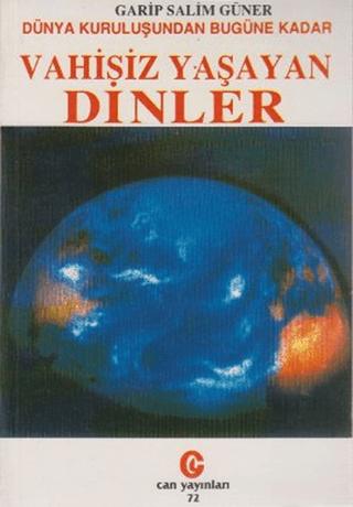 Dünya Kuruluşundan Bugüne Kadar Vahisiz Yaşayan Dinler | Can Yayınları (Ali Adil Atalay) (Ciltsiz)  - Resim 1