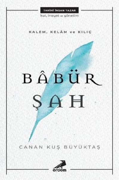 KalemKelam ve Kılıç-Babür Şah | Erdem Yayınları (İnce Kapak)  - Resim 1