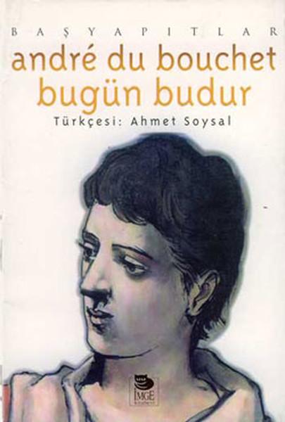 Bugün Budur | İmge Kitabevi (İnce Kapak)  - Resim 1