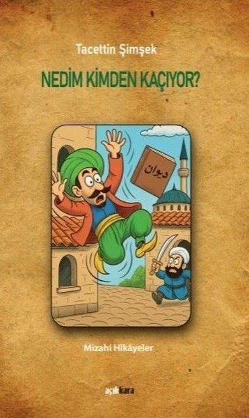 Nedim Kimden Kaçıyor? | Açıkkara Yayınevi (İnce Kapak)  - Resim 1