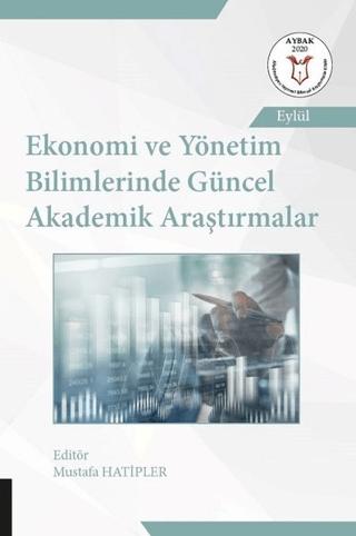 Ekonomi ve Yönetim Bilimlerinde Güncel Akademik Araştırmalar | Akademisyen Kitabevi (Ciltsiz)  - Resim 1
