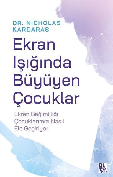 Ekran Işığında Büyüyen Çocuklar | Diyojen Yayıncılık (İnce Kapak)  - Resim 1
