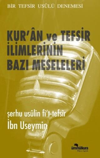 Kur'an ve Tefsir İlimlerinin Bazı Meseleleri