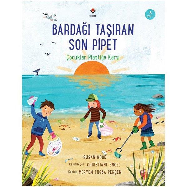 Bardağı Taşıran Son Pipet | Tübitak Yayınları (İnce Kapak)  - Resim 1