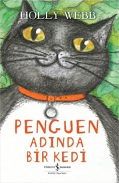 Penguen Adında Bir Kedi | İş Bankası Kültür Yayınları - Çocuk - Okul Dönemi (İnce Kapak)  - Resim 1