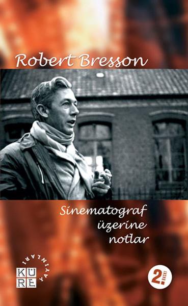 Sinematograf Üzerine Notlar | Küre Yayınları - Hayal Perdesi Kitaplığı (İnce Kapak)  - Resim 1