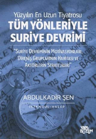 Tüm Yönleriyle Suriye Devrimi | Yapı-Bozum Yayınları (Ciltsiz)  - Resim 1
