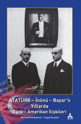 Atatürk - İnönü - Bayar'lı Yıllarda Türk - Amerikan İlişkileri | Sonçağ Yayınları (Ciltsiz)  - Resim 1