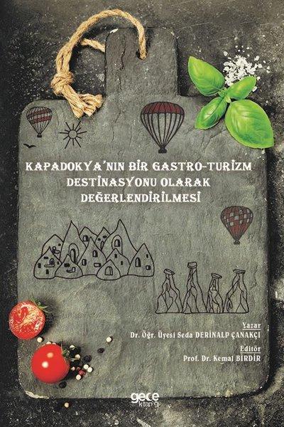 Kapadokyanın Bir Gastro - Turizm Destinasyonu Olarak Değerlendirilmesi | Gece Kitaplığı (İnce Kapak)  - Resim 1