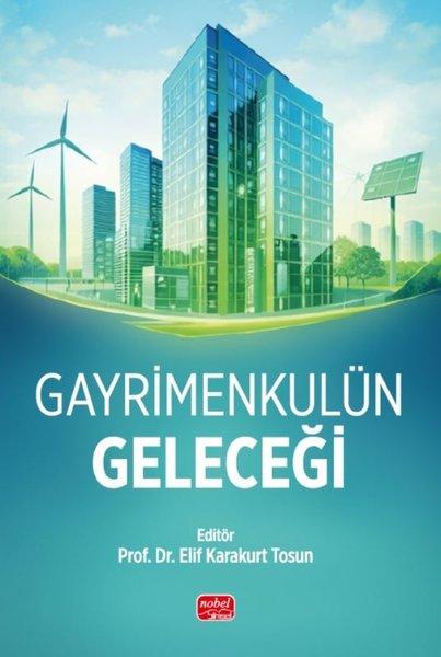 Gayrimenkulün Geleceği | Nobel Bilimsel Eserler (İnce Kapak)  - Resim 1