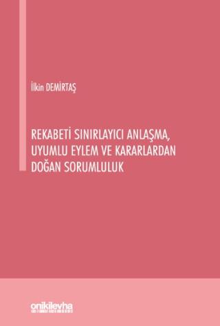Rekabeti Sınırlayıcı Anlaşma, Uyumlu Eylem ve Kararlardan Doğan Sorumluluk