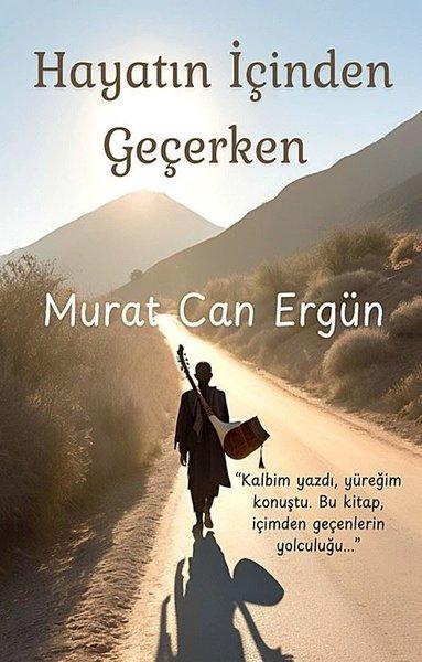 Hayatın İçinden Geçerken | Tunç Yayıncılık (İnce Kapak)  - Resim 1