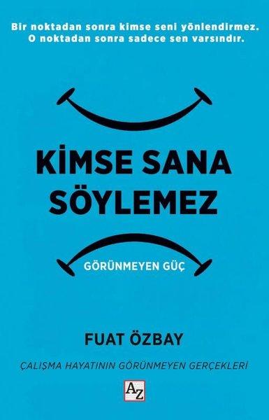 Kimse Sana Söylemez: Görünmeyen Güç | Az Kitap (İnce Kapak)  - Resim 1