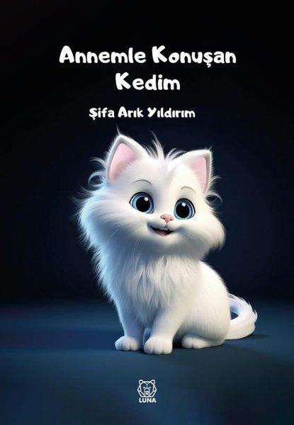 Annemle Konuşan Kedim | Luna Yayınları (İnce Kapak)  - Resim 1