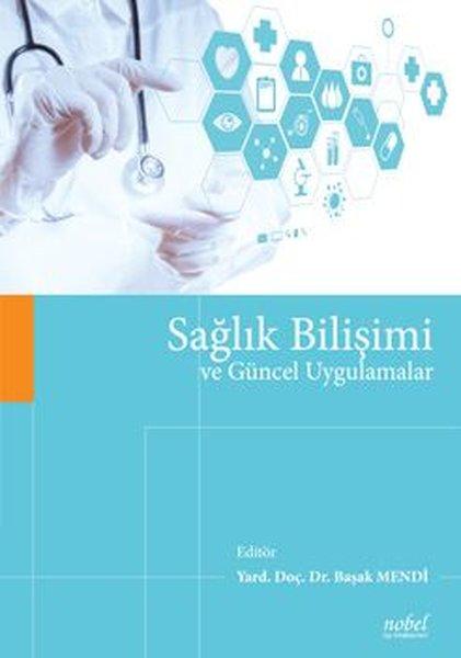 Sağlık Bilişimi Ve Güncel Uygulamalar | Nobel Tıp Kitabevleri (İnce Kapak)  - Resim 1