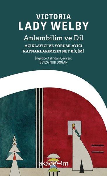 Anlambilim ve Dil: Açıklayıcı ve Yorumlayıcı Kaynaklarımızın Net Biçimi | Akademim Yayıncılık (Cep Boy)  - Resim 1