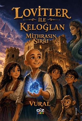 Lovitler ile Keloğlan - Mithrasın Sırrı | Giz Kitap (Ciltsiz)  - Resim 1
