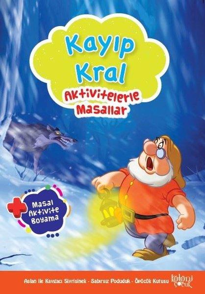 Kayıp Kral-Aktivetelerle Masallar | Koloni Çocuk Yayınları (İnce Kapak)  - Resim 1